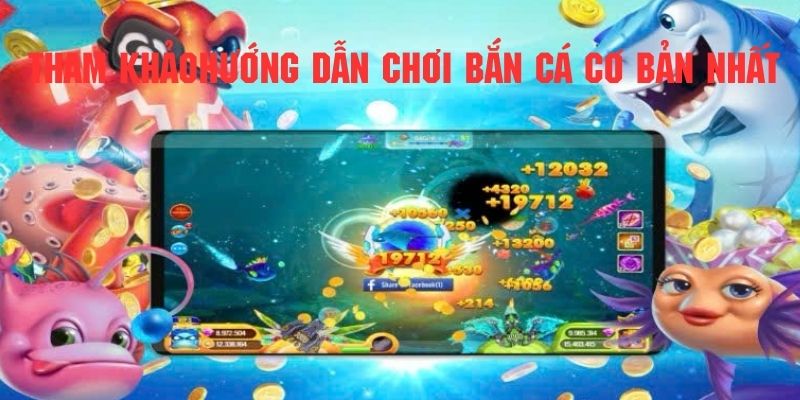 Tham khảo những hướng dẫn chơi bắn cá cơ bản nhất cùng U888