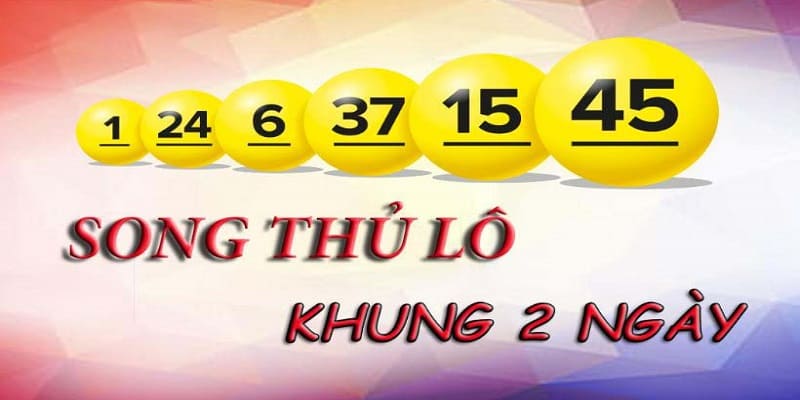 Nuôi lô khung 2 ngày - Cơ hội thắng giải lớn