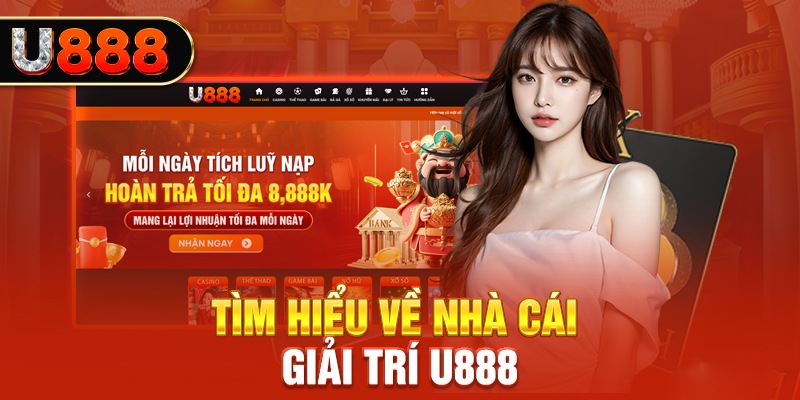 Tổng quan về tân binh U888 của thị trường game online